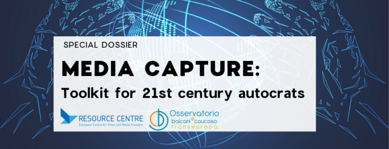 Media Capture: Toolkit for 21st Century Autocrats